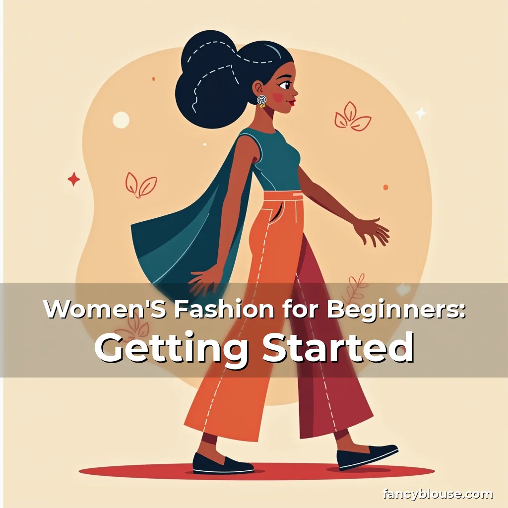 Artistic representation for Women'S Fashion for Beginners: Getting Started