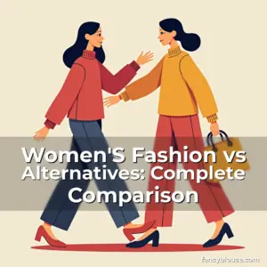 Artistic representation for Women'S Fashion vs Alternatives: Complete Comparison